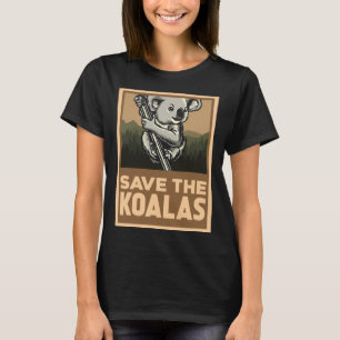 Save The Koalas Animal Rights Activist T-Shirt