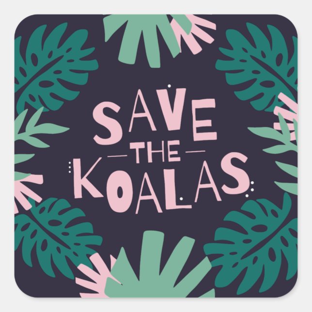 Save The Koalas Square Sticker (Front)