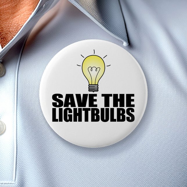 Save the Lightbulbs! 6 Cm Round Badge (Creator Uploaded)