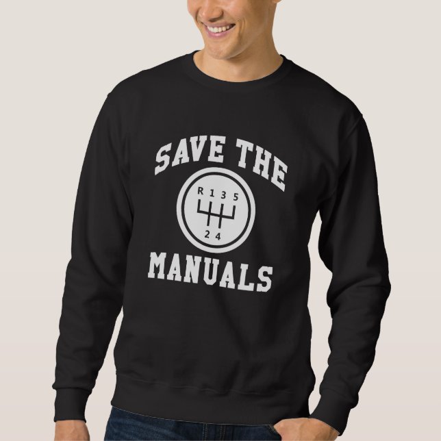 Save The Manuals Sweatshirt (Front)