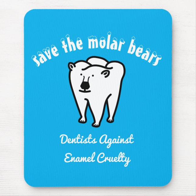Save the Molar Bears Punny Dentist Mouse Pad (Front)