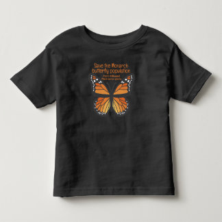 Save The Monarch Butterfly Population Toddler T-Shirt