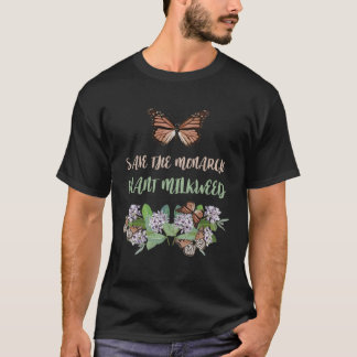 Save The Monarch Plant Milkweed Lepidopterist T-Shirt