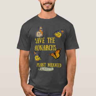 Save the Monarchs Plant Milkweed Butterfly Lover T-Shirt