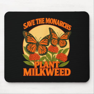 Save The Monarchs Plant Some Milkweed Butterfly Gi Mouse Pad