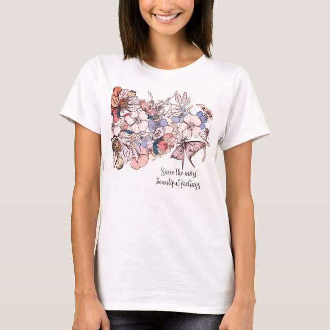Save The Most Beautiful Feelings T-Shirt (Front)