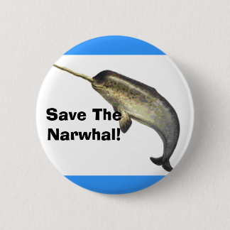 Save The Narwhal! 6 Cm Round Badge
