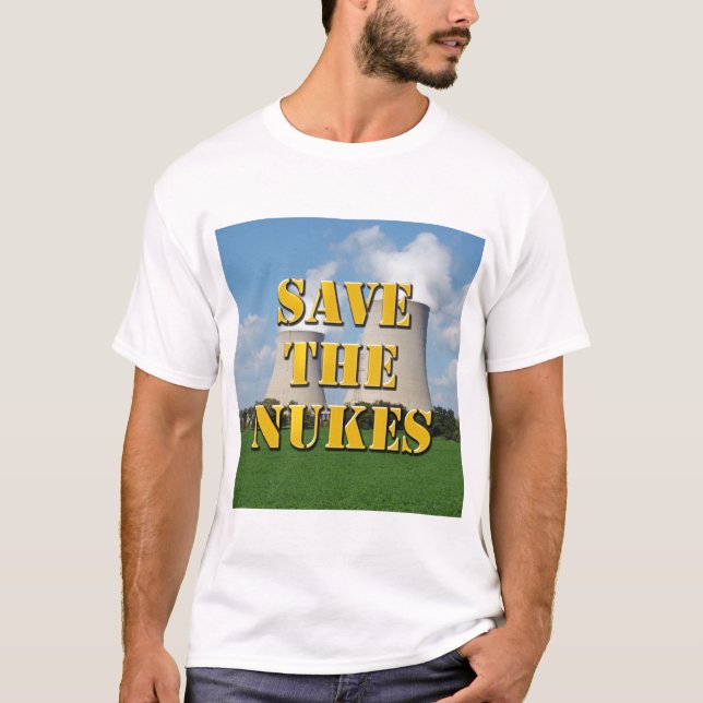 Save The Nukes T-Shirt (Front)