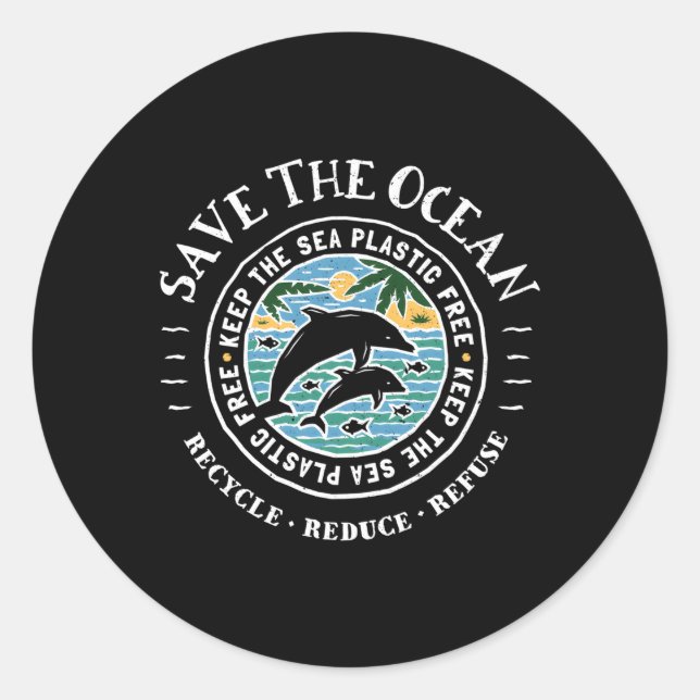 Save The Ocean Keep The Sea Plastic Free Dolphin Classic Round Sticker (Front)