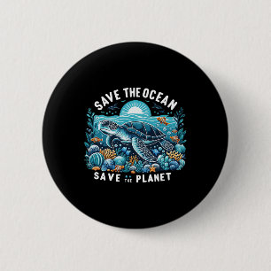 Save The Ocean Save The Planet Cool Sea Turtle 6 Cm Round Badge