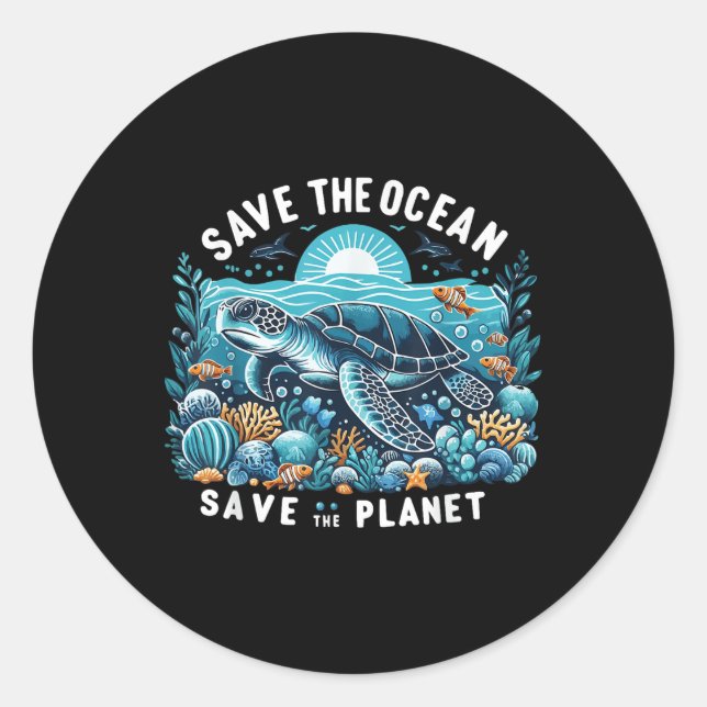 Save The Ocean Save The Planet Cool Sea Turtle  Classic Round Sticker (Front)