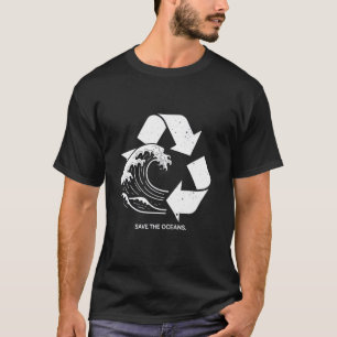 Save The Oceans Ocean Protection Nature Lover Eart T-Shirt