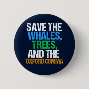 Save the Oxford Comma Funny 6 Cm Round Badge