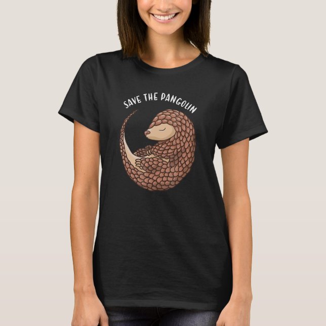 Save The Pangolin Pangolin T-Shirt (Front)