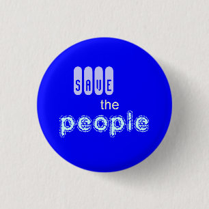 save the people 3 cm round badge
