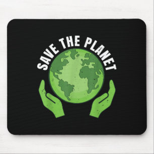 Save The Planet Climate Protection, Nature Protect Mouse Pad