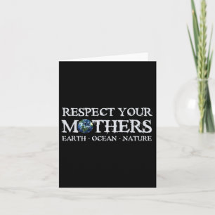Save The Planet Earth Day Respect Your Mothers Env Card