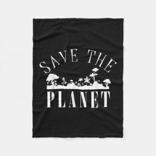 Save The Planet Environmental Protection Earth Day Fleece Blanket