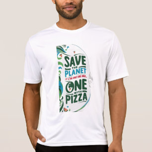 Save the Planet, It's the Only One with Pizza T-Shirt