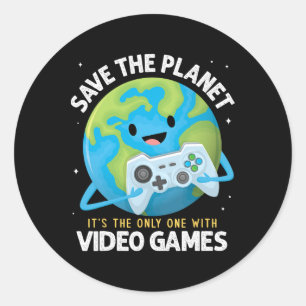 Save The Planet Its The Only One With Video Games Classic Round Sticker