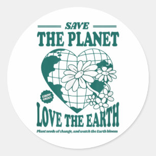 Save The Planet Love The Earth Environmental Prote Classic Round Sticker