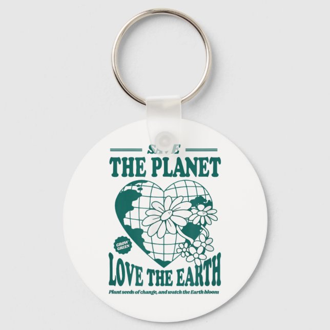 Save The Planet Love The Earth Environmental Prote Key Ring (Front)