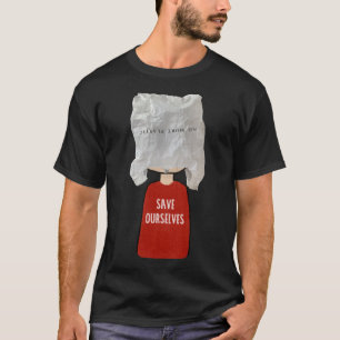 Save The Planet - No More Plastic T-Shirt