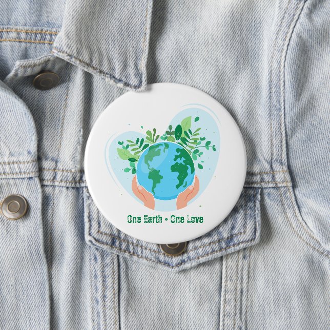 Save the Planet. One Earth One Love 10 Cm Round Badge (In Situ)
