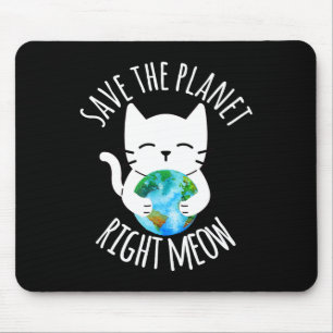 Save The Planet Right Meow Funny Cat Earth Day Wom Mouse Pad