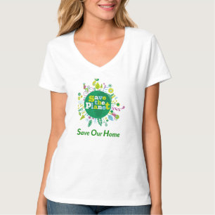 "Save The Planet: Save Our Home" message inspire T-Shirt