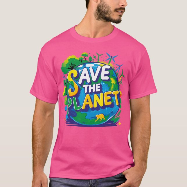 save the planet T-Shirt (Front)