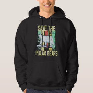 Save The Polar Bears Arctic Regions Hoodie