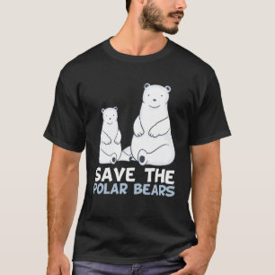 Save the Polar Bears Climate Protection Animal  Po T-Shirt