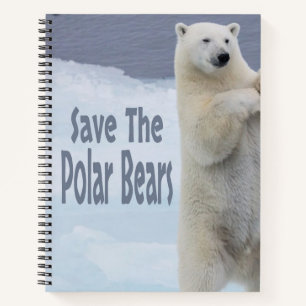 Save The Polar Bears Notebook