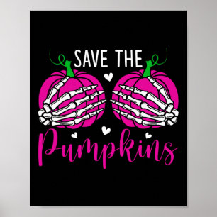 Save The Pumpkins Breast Cancer Awareness Gift  Poster