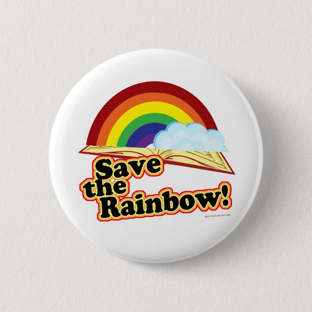 Save the Rainbow! 6 Cm Round Badge (Front)