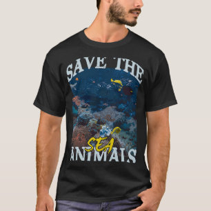 Save The Sea Animals Ocean Saying T-Shirt