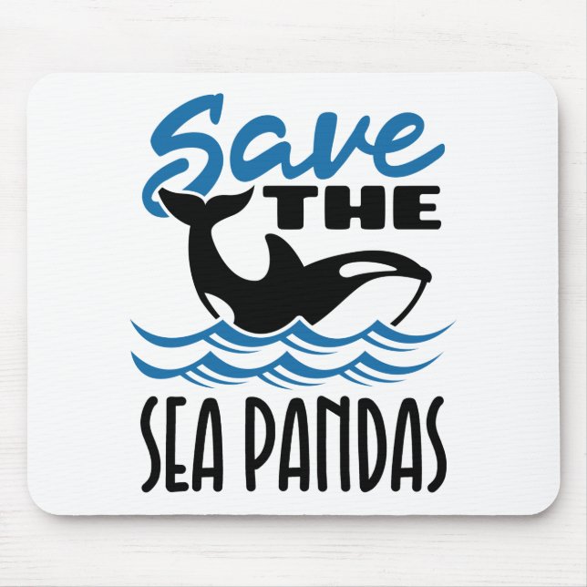 Save the Sea Pandas Orca Killer Whale Whales Mouse Pad (Front)