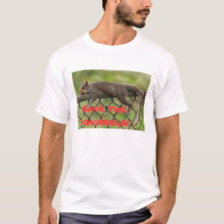 Save the Squirrels! T-Shirt
