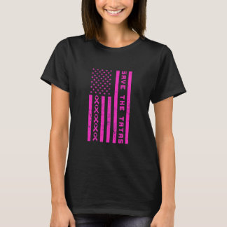 Save The Tatas American Flag Fighting Breast T-Shirt