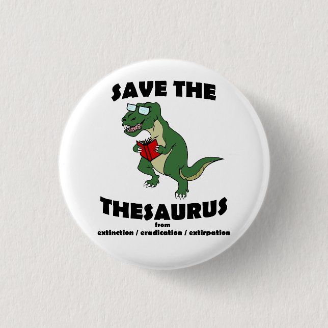Save The Thesaurus Dinosaur 3 Cm Round Badge (Front)
