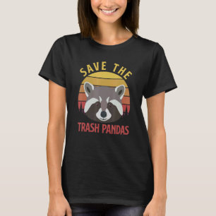 Save The Trash Pandas Raccoon T-Shirt