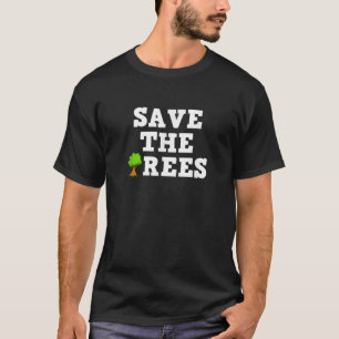 Save The Trees  Christmas  T-Shirt