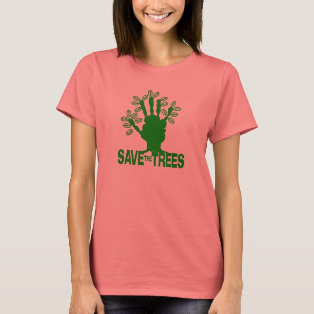 SAVE THE TREES T-Shirt (Front)