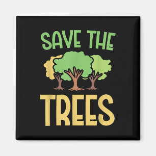 Save The Trees Youth Environmentalism Apparel Magnet
