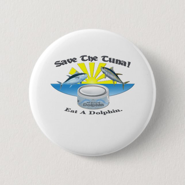 Save The Tuna! 6 Cm Round Badge (Front)