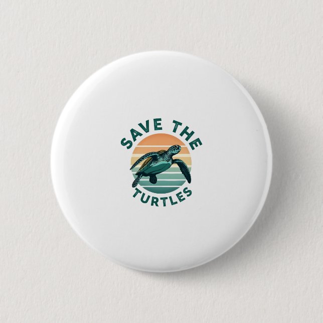 Save The Turtles Animal Turtle Pet Lover (1) 6 Cm Round Badge (Front)