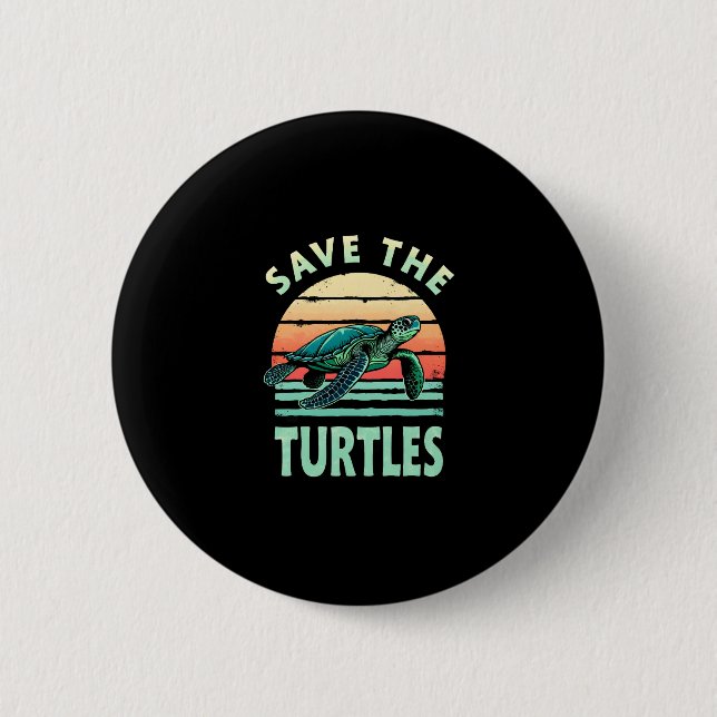 Save The Turtles Animal Turtle Pet Lover (1) 6 Cm Round Badge (Front)