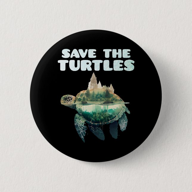 Save the Turtles endangered animals Earth   6 Cm Round Badge (Front)