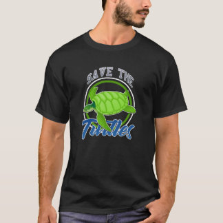 Save the turtles Turtle animal slogan Animals gift T-Shirt